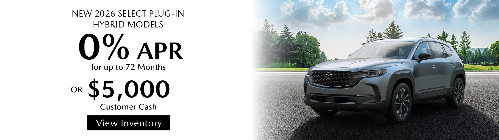 0% APR or $5,000 Customer Cash on Mazda Plug-In Hybrids – Sp