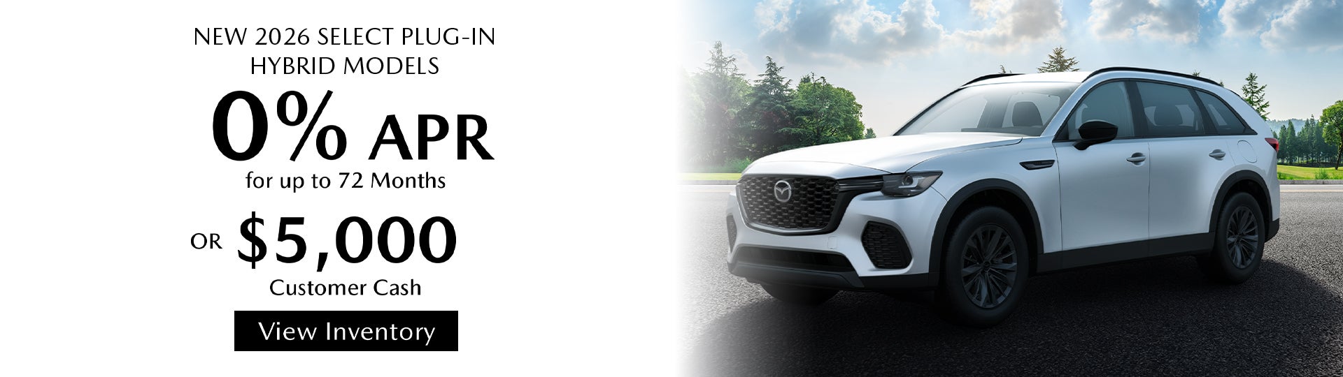 0% APR or $5,000 Customer Cash on Mazda Plug-In Hybrids – Sp