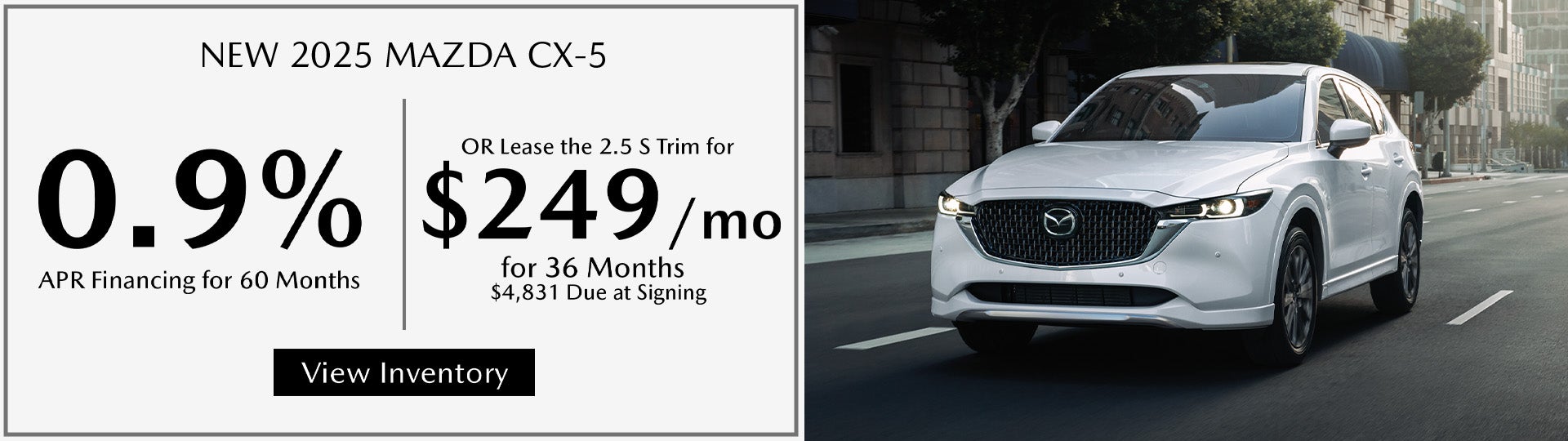 0.9% APR or $249/mo lease on 2025 Mazda CX-5