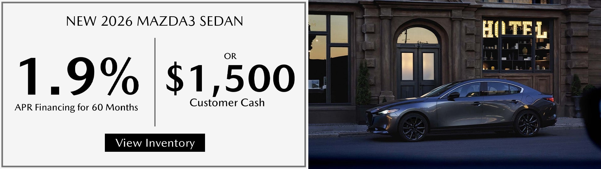 1.9% APR or $1,500 Cash on 2026 Mazda3 Sedan