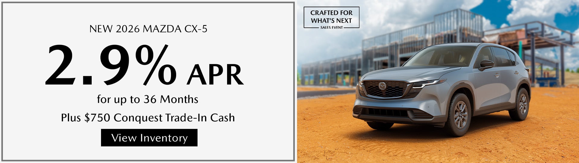 2.9% APR plus $750 Conquest Cash on 2026 Mazda CX-5